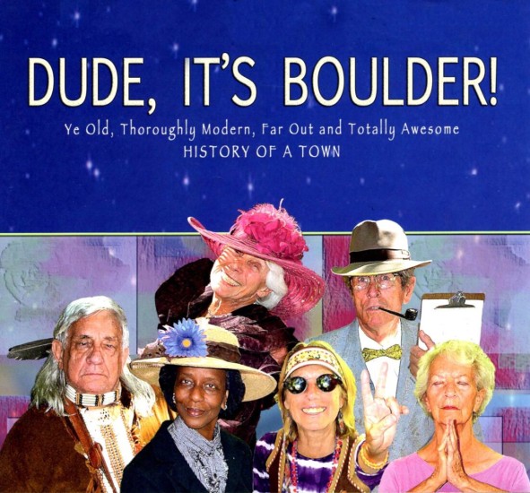 Dude, Its Boulder!, 2013